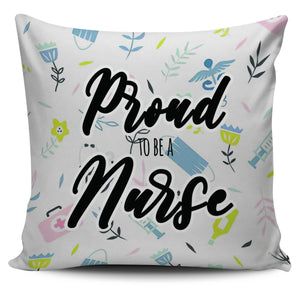 PROUD TO BE A NURSE PILLOW COVERS
