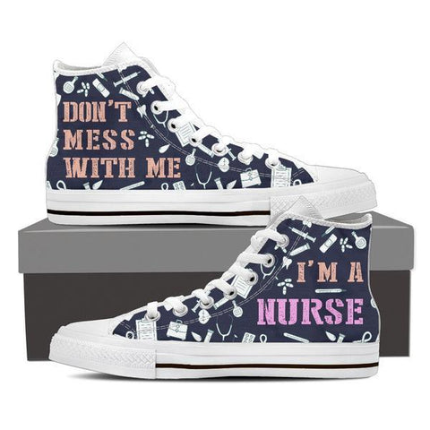 Image of Don't Mess With A Nurse High Top Canvas Shoes -  High Top Canvas Shoes - EZ9 STORE
