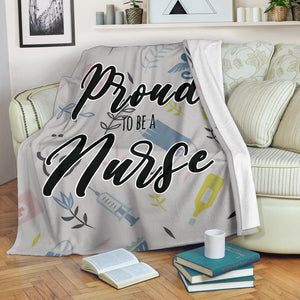 PROUD TO BE A NURSE BLANKET