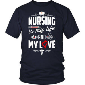 Nursing Is My Life And My Love -  Shirts - EZ9 STORE