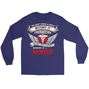 You Don't Build A Hospital Without Its Nurses -  Shirts - EZ9 STORE