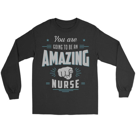 Image of You're Going To Be An Amazing Nurse -  Shirts - EZ9 STORE